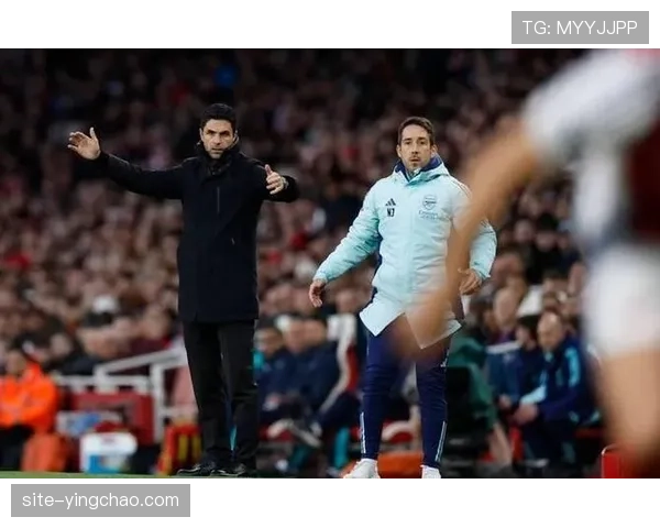 阿尔特塔战术细节打磨 埃泽无球跑动与门前嗅觉成进攻倍增器